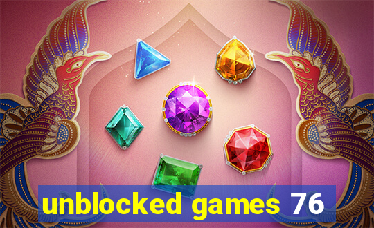 unblocked games 76